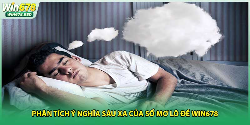 Phân tích ý nghĩa sâu xa của sổ mơ lô đề Win678